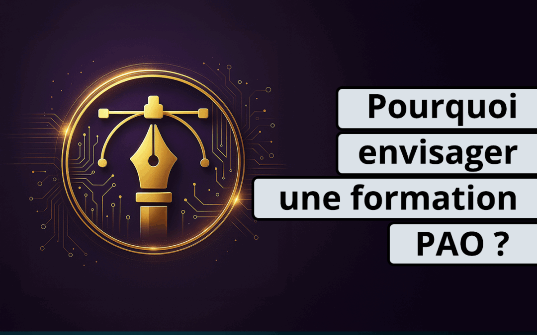 PAO : pourquoi envisager une formation ?